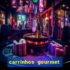 carrinhos gourmet para festas