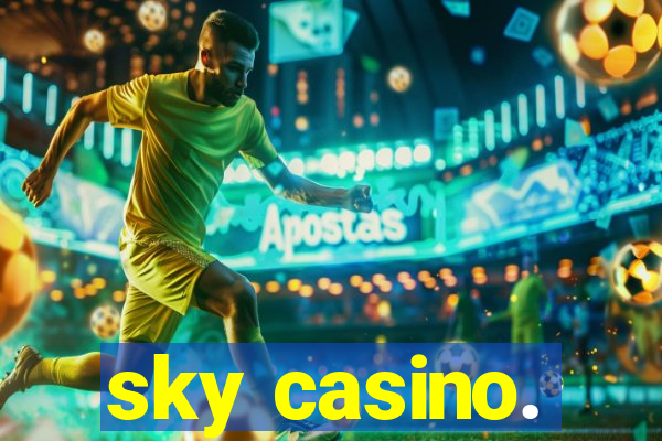 sky casino.