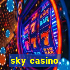 sky casino.