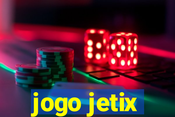 jogo jetix