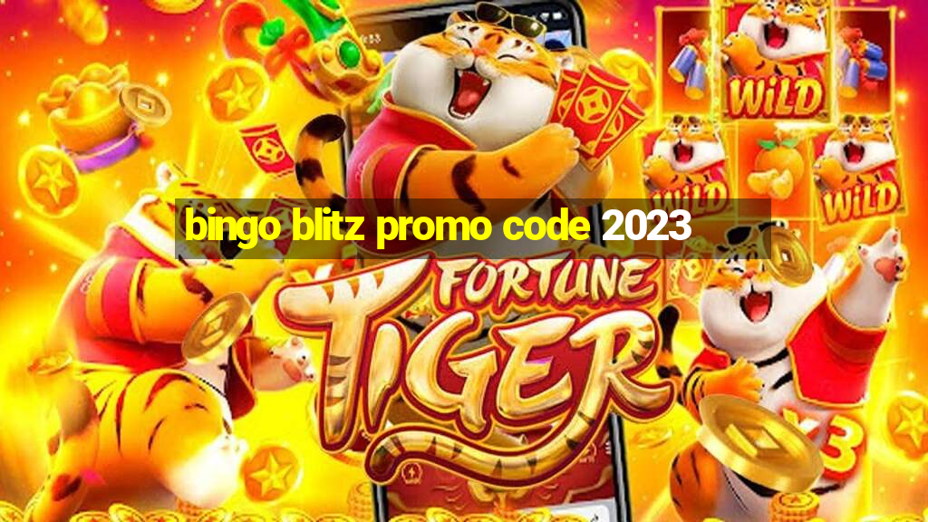 bingo blitz promo code 2023