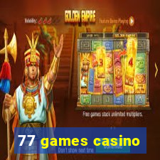 77 games casino