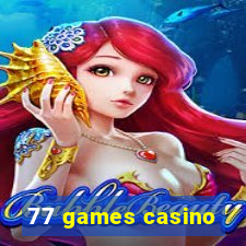 77 games casino