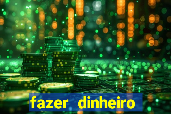 fazer dinheiro online jogando