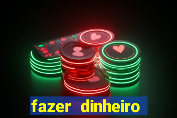 fazer dinheiro online jogando