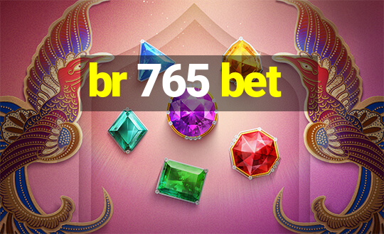 br 765 bet