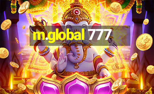 m.global 777