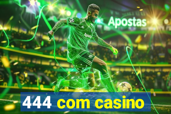 444 com casino