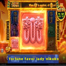 fortune favor lady nikuko