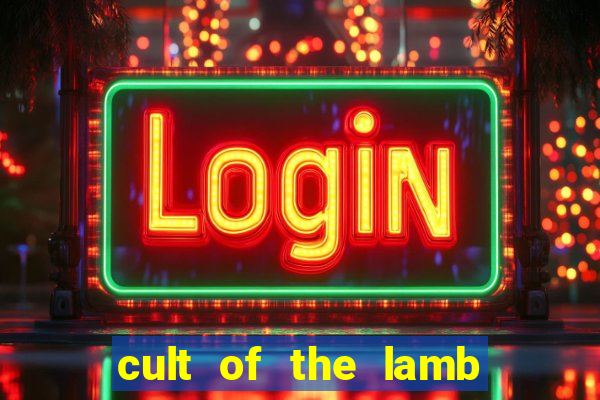 cult of the lamb sacrifice ratau