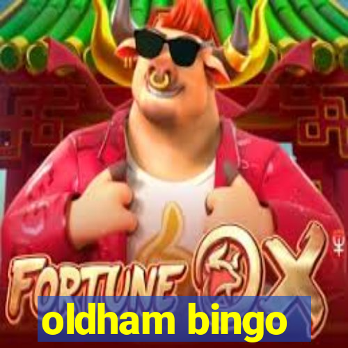 oldham bingo