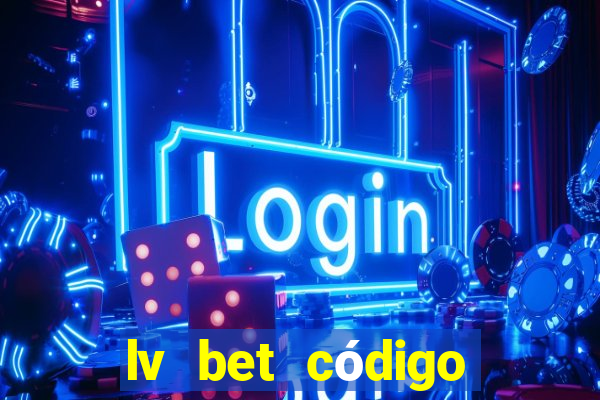 lv bet código promocional 50 reais