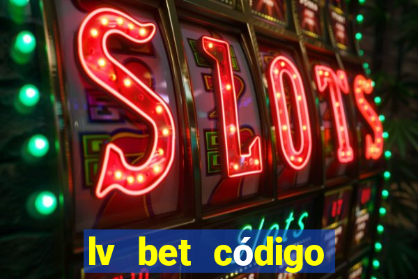 lv bet código promocional 50 reais