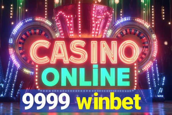 9999 winbet