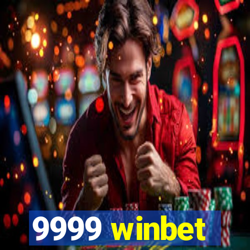 9999 winbet