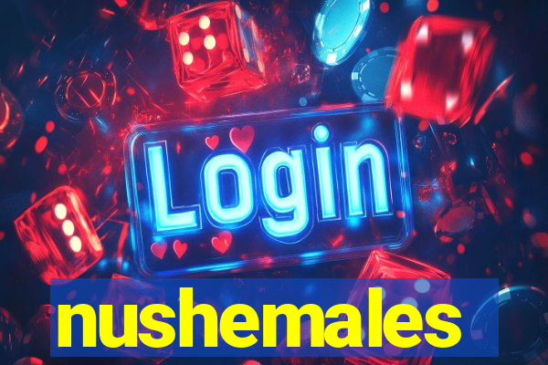 nushemales