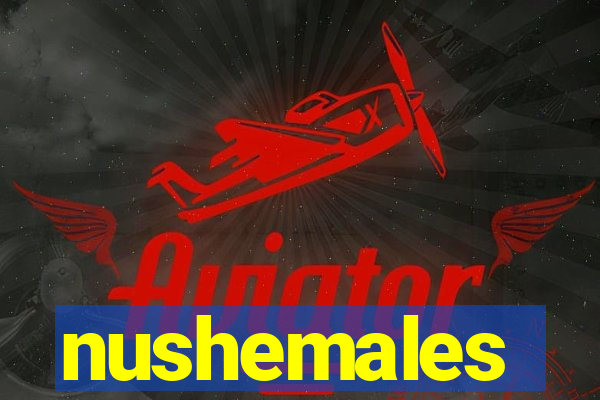 nushemales