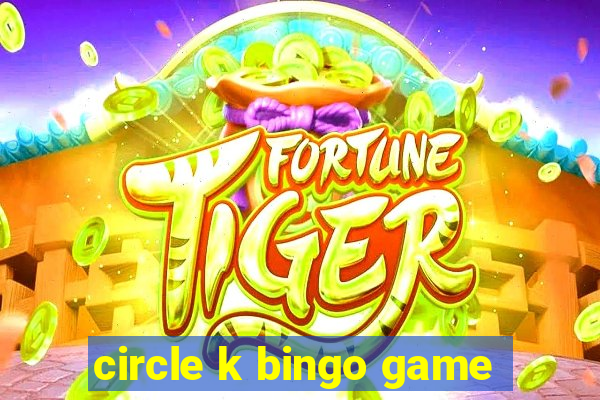 circle k bingo game