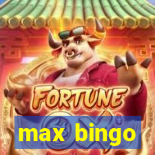 max bingo