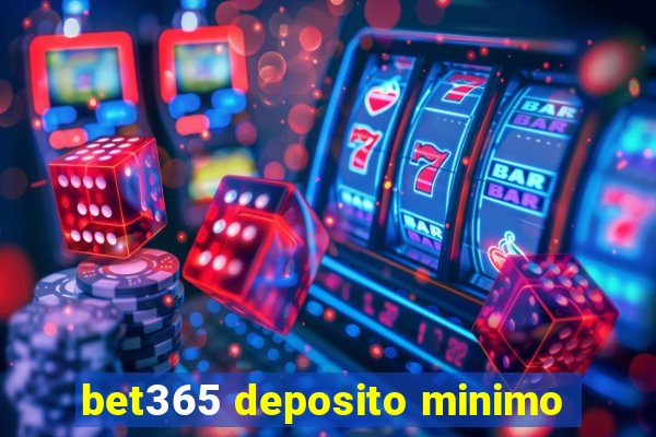 bet365 deposito minimo