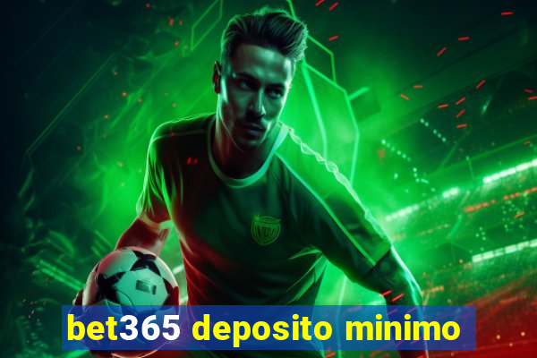 bet365 deposito minimo