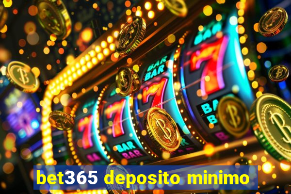 bet365 deposito minimo