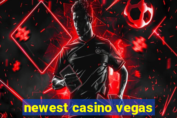 newest casino vegas