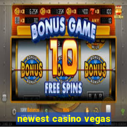 newest casino vegas