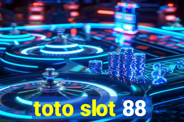 toto slot 88