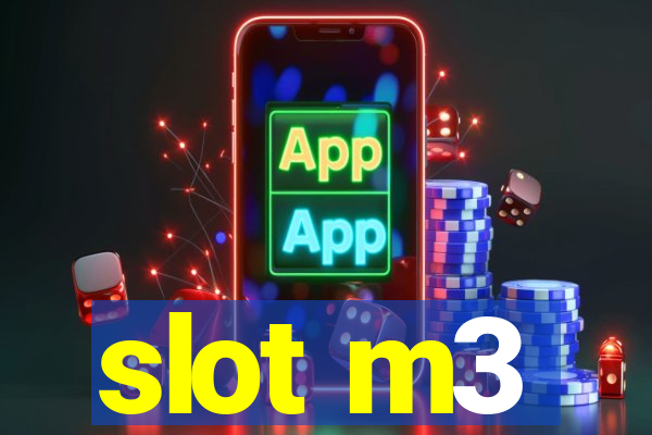 slot m3