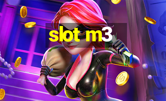 slot m3