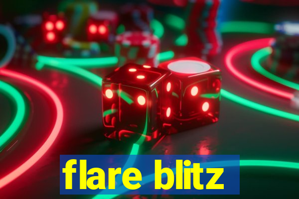 flare blitz