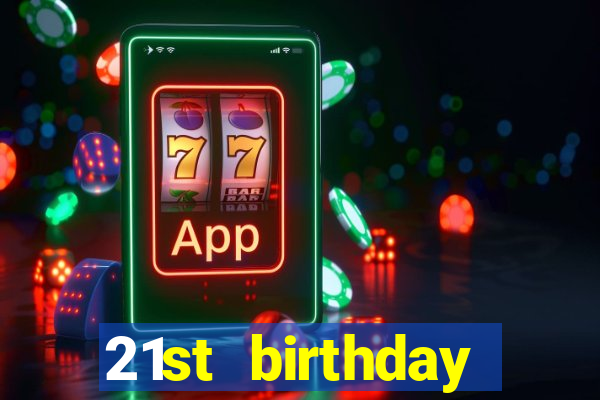 21st birthday casino theme party