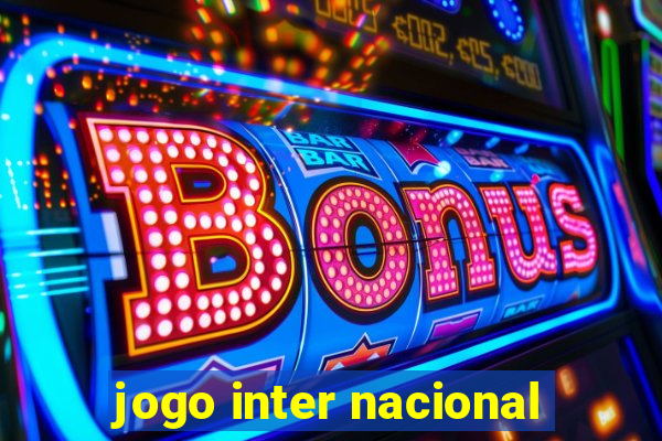 jogo inter nacional