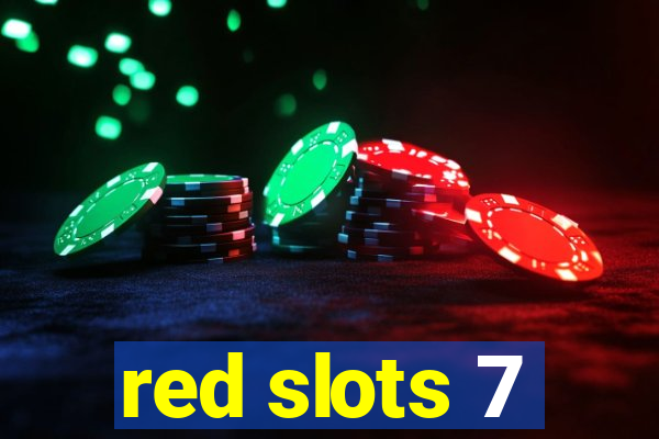 red slots 7