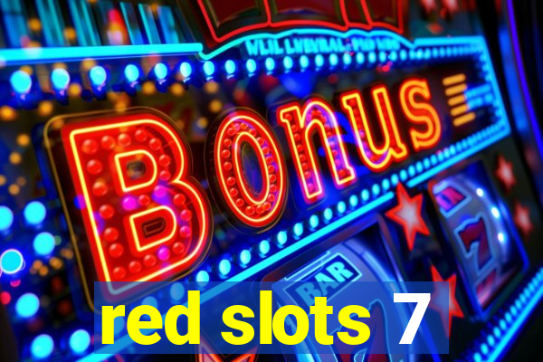 red slots 7