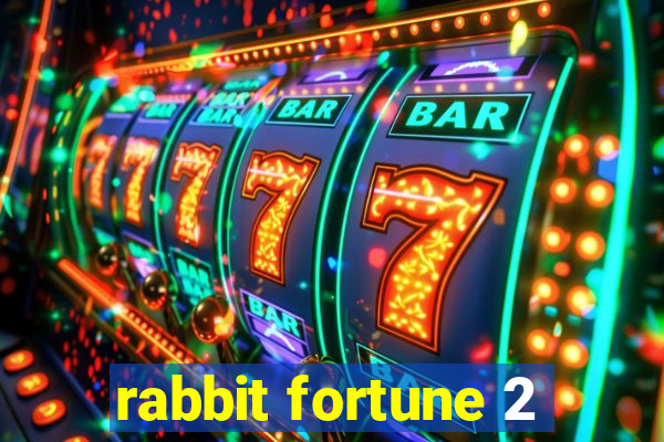 rabbit fortune 2