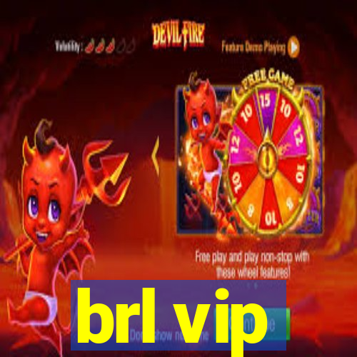 brl vip