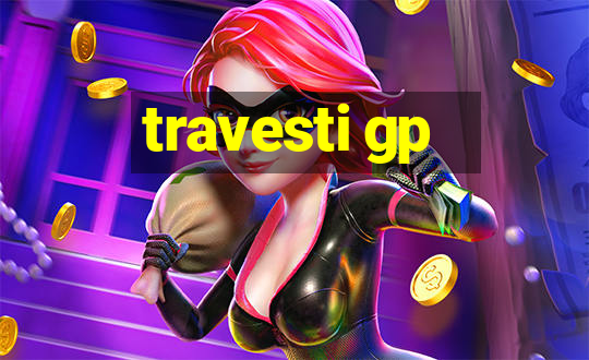 travesti gp