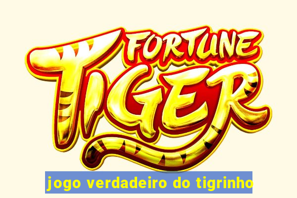 jogo verdadeiro do tigrinho