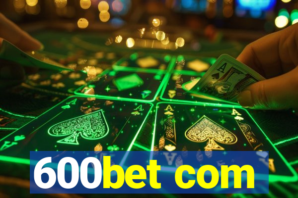 600bet com