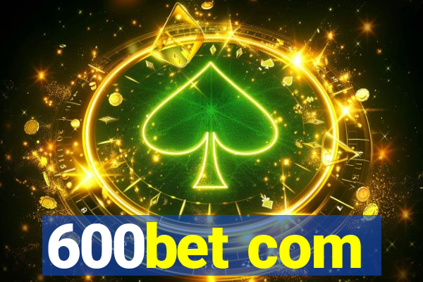 600bet com