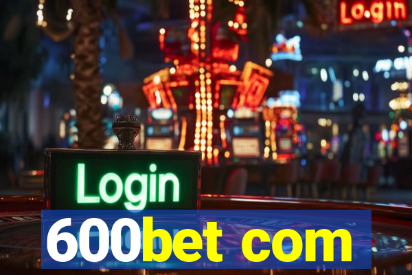 600bet com