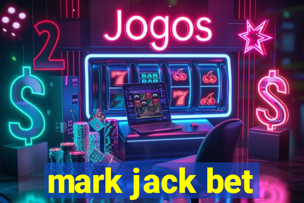 mark jack bet