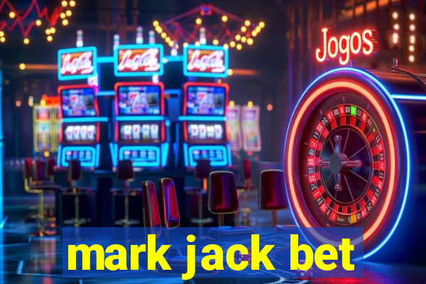 mark jack bet