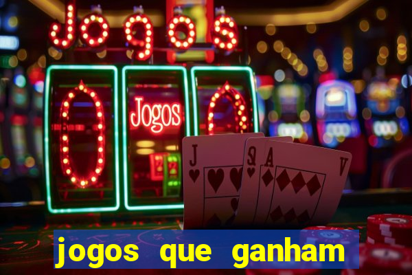 jogos que ganham dinheiro online