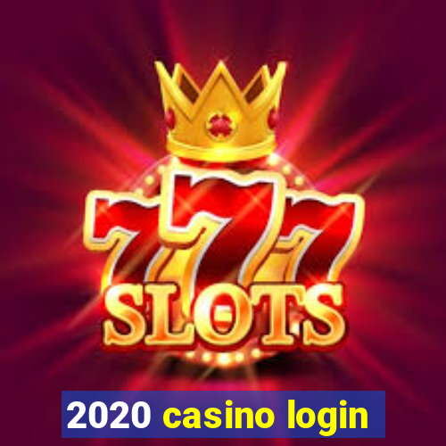 2020 casino login