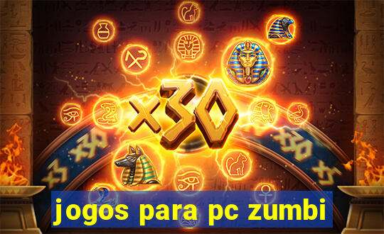 jogos para pc zumbi