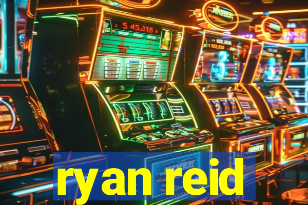 ryan reid