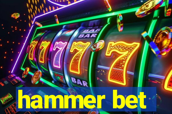 hammer bet